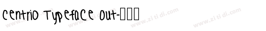 Centrio Typeface Out字体转换